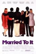 Married to It is the best movie in Nathaniel Moreau filmography.