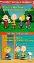 There's No Time for Love, Charlie Brown is the best movie in Christopher DeFaria filmography.