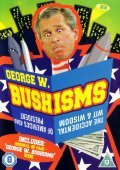 Bushisms movie in George W. Bush filmography.
