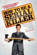 How to Be a Serial Killer movie in Lyuk Richchi filmography.