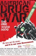 American Drug War: The Last White Hope movie in Jello Biafra filmography.
