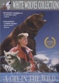 A Cry in the Wild is the best movie in Jared Rushton filmography.