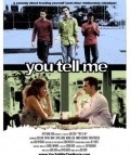 You Tell Me is the best movie in Bryan Fenkart filmography.