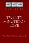 Twenty Minutes of Love movie in Charles Chaplin filmography.