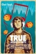 True Adolescents is the best movie in Djey Uesli Kohren filmography.