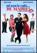 Mi novia esta... de madre! is the best movie in Cuquin Victoria filmography.