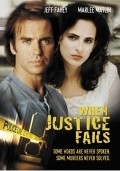 When Justice Fails movie in Allan A. Goldstein filmography.