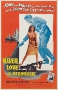 Never Love a Stranger movie in R.G. Armstrong filmography.