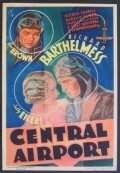 Central Airport movie in William A. Wellman filmography.