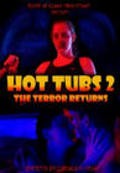 Hot Tubs II: The Terror Returns movie in Lincoln Kupchak filmography.