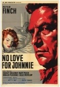 No Love for Johnnie movie in Ralph Thomas filmography.