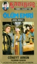 Kara Murat olum emri movie in Kayhan Yildizoglu filmography.