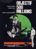 Objectif: 500 millions movie in Bruno Cremer filmography.
