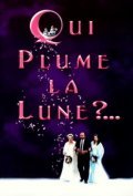 Qui plume la lune? is the best movie in Laetitia Ferreira filmography.
