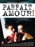 Parfait amour! movie in Catherine Breillat filmography.