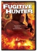 Fugitive Hunter is the best movie in Deborah O\'Brien filmography.