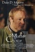 A Matter of Choice movie in Michael D. Witman filmography.