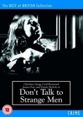 Don't Talk to Strange Men is the best movie in Robin Hunter filmography.