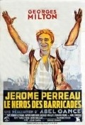 Jerome Perreau heros des barricades movie in Abel Gance filmography.