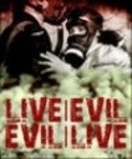 Live/Evil - Evil/Live movie in Sam Louwyck filmography.