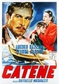 Catene is the best movie in Amedeo Nazzari filmography.