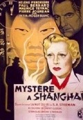 Mystere a Shanghai movie in Paul Bernard filmography.