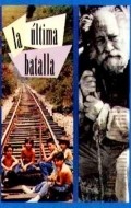 La ultima batalla movie in Juan Antonio de la Riva filmography.