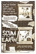 Scum of the Earth is the best movie in William Kerwin filmography.