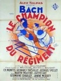 Le champion du regiment is the best movie in Bach filmography.