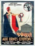 Aux urnes, citoyens! movie in Claude Dauphin filmography.