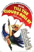 Till the Clouds Roll By movie in Richard Whorf filmography.