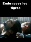 Embrasser les tigres movie in Teddy Lussi-Modeste filmography.