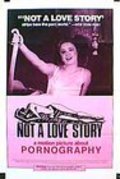 Not a Love Story: A Film About Pornography is the best movie in Bonnie Sherr Klein filmography.