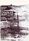 Charles mort ou vif movie in Alain Tanner filmography.