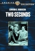 Two Seconds movie in Edward G. Robinson filmography.