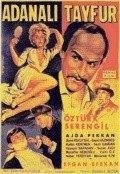 Adanali Tayfur movie in Ozturk Serengil filmography.