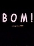 Bom! is the best movie in Frederic Briolet filmography.