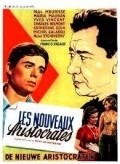 Les nouveaux aristocrates movie in Jacques Monod filmography.