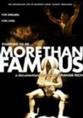 More Than Famous is the best movie in Manolo Robles filmography.
