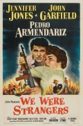 We Were Strangers is the best movie in Pedro Armendariz filmography.