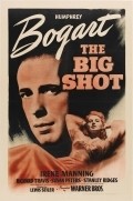 The Big Shot movie in Minor Watson filmography.