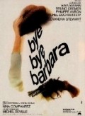 Bye bye, Barbara movie in Alexandra Stewart filmography.