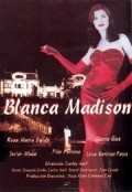 Blanca Madison is the best movie in Sabina Diaz Anton filmography.