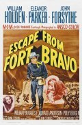 Escape from Fort Bravo movie in John Sturges filmography.