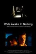 Wide Awake in Nothing is the best movie in E.L. Djeyms filmography.