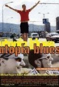 Utopia Blues movie in Stefan Haupt filmography.