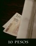 10 pesos is the best movie in Claudio Rojas filmography.