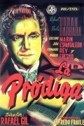 La prodiga movie in Rafael Duran filmography.