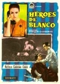 Heroes de blanco movie in Rafael Cores filmography.