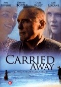 Carried Away movie in Dennis Hopper filmography.
